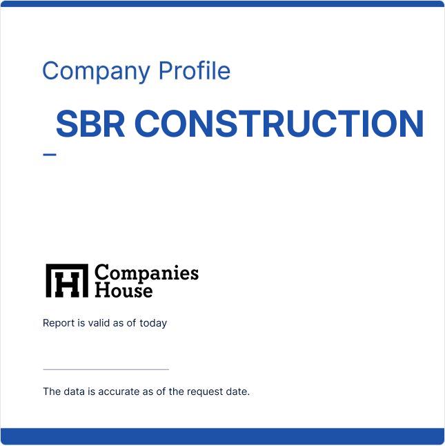 SBR CONSTRUCTION | Companies House Registry Search