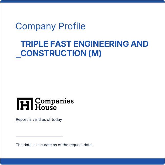 TRIPLE FAST ENGINEERING AND CONSTRUCTION (M)
